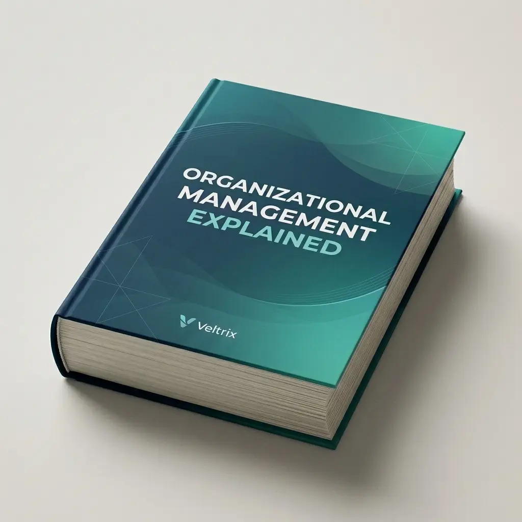 Organizational Management Explained